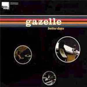 Gazelle - Better Days Album
