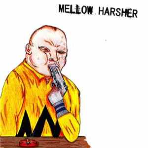 Mellow Harsher - Served Cold Album
