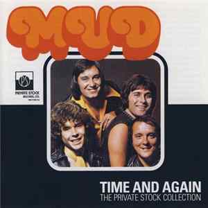 Mud - Time And Again - The Private Stock Collection Album
