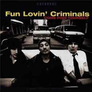 Fun Lovin' Criminals - Come Find Yourself Album