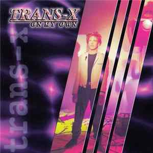 Trans-X - On My Own Album