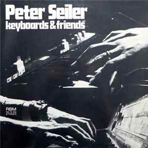 Peter Seiler - Keyboards & Friends Album