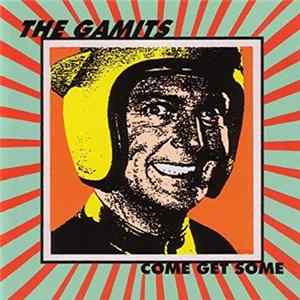 The Gamits - Come Get Some Album