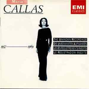 Maria Callas - The Unknown Recordings, 1957-1969 Album