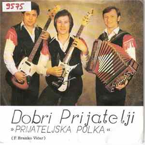 Dobri Prijatelji - Prijateljska Polka Album