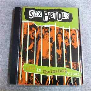 Sex Pistols - Live In Chelmsford Top Security Prison Album