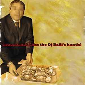 Resonancedj & DJ Balli - Resonancedj Kiss The Dj Balli's Hands! Album