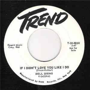 Dell Sirino - If I Didn't Love You Like I Do Album