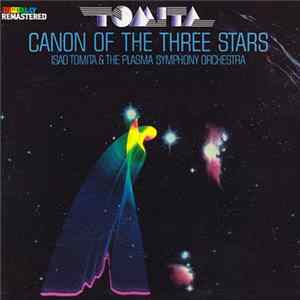 Tomita and The Plasma Symphony Orchestra - Canon Of The Three Stars Album