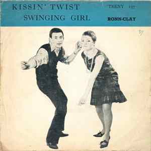 Ronn Clay / Juke-box Combo - Kissin' Twist / Swinging Girl Album