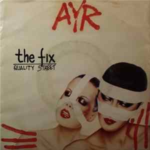 Ayr - The Fix / Quality Street Album