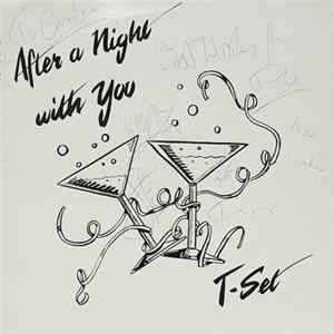 T-Set - After A Night With You Album