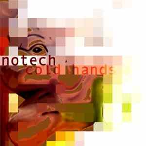 Notech - Cold Hands Album