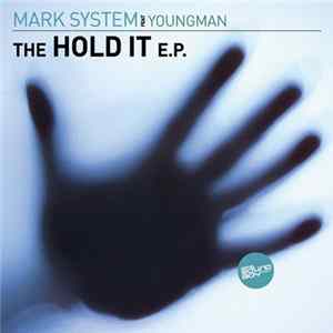 Mark System Feat. Youngman - The Hold It E.P. Album
