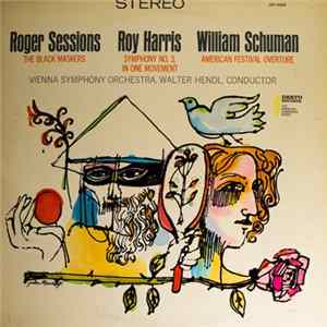 Roger Sessions, Roy Harris, William Schuman - Sessions/Black Maskers, Harris/Symphony No. 3, Schuman/American Festival Overture Album