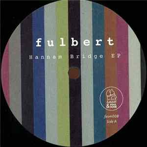 Fulbert - Hannam Bridge EP Album