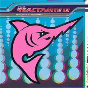 Various - Reactivate 13 (Beats, Chance & Liquid Trance) Album