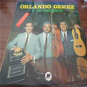 Orlando Gerez Y Su Conjunto - Orlando Gerez Y Su Conjunto Album