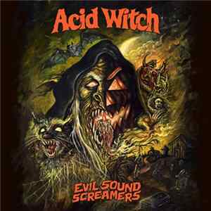 Acid Witch - Evil Sound Screamers Album