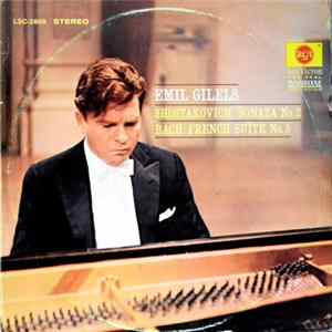 Bach / Shostakovich ; Emil Gilels - French Suite No.5 / Sonata No.2 Album