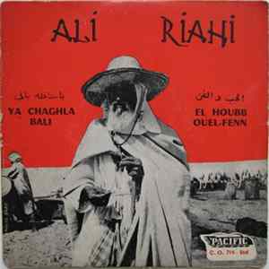 Ali Riahi - يا شاغله بالي / الحب والفن = Ya Chaghla Bali / El Houbb Ouel-Fenn Album