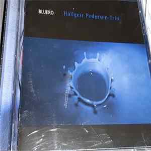 Hallgeir Pedersen Trio - Bluero Album