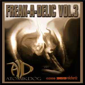 Atomikdog - Freak-a-delic Vol.3 Album