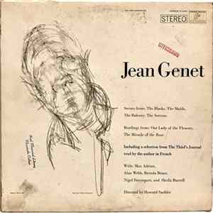 Jean Genet - Scenes From: The Blacks, The Maids, The Balcony, The Screens / Readings From: Our Lady Of The Flowers, The Miracle Of The Rose Album