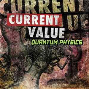 Current Value - Quantum Physics Album