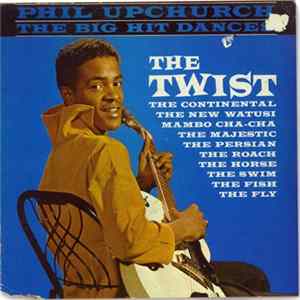 Phil Upchurch - The Big Hit Dances Album