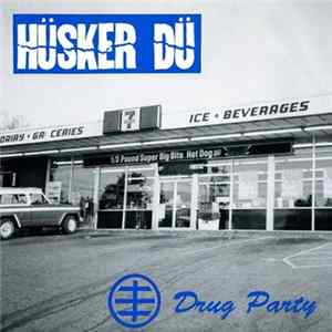 Hüsker Dü - Drug Party Album