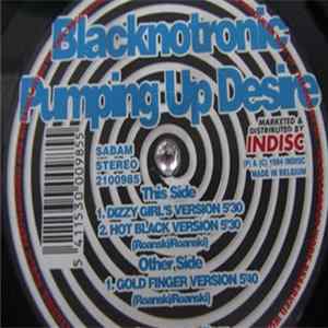 Blacknotronic - Pumping Up Desire Album