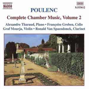 Poulenc - Alexandre Tharaud • Françoise Groben • Graf Mourja • Ronald Van Spaendonck - Complete Chamber Music, Volume 2 Album