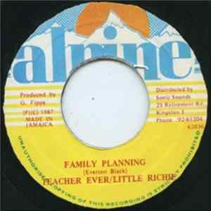 Teacher Ever / Little Richie - Family Planning Album