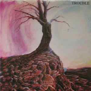 Trouble - Trouble Album