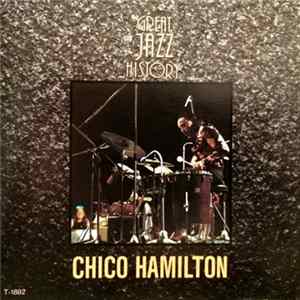 Chico Hamilton - Great Jazz History: The Chico Hamilton Quintet In Hi-Fi Album