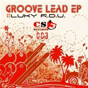 Luky R.D.U. - Groove Lead EP Album