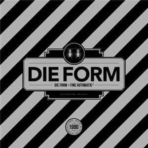 Die Form - Die Form ÷ Fine Automatic² Album