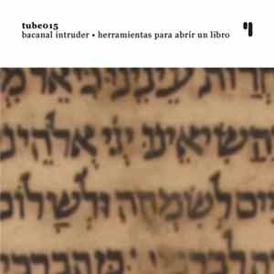 Bacanal Intruder - Herramientas Para Abrir Un Libro Album