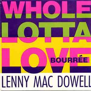 Lenny Mac Dowell - Whole Lotta Love / Bourée Album
