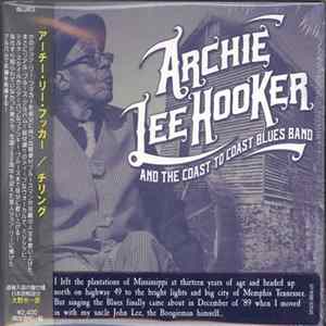 Archie Lee Hooker & The Coast to Coast Blues Band - Chilling Album