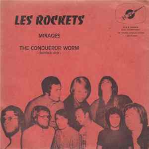 Les Rockets - The Conqueror Worm "Invisible Woe" / Mirages Album