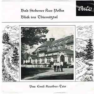 Emil-Reuther-Trio - Bad Stebener Kur-Polka / Blick Ins Thiemitztal Album