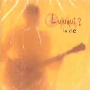 Luluqui ? - La Clé Album