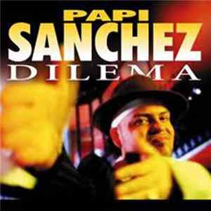 Papi Sanchez - Dilema Album