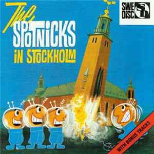 The Spotnicks - The Spotnicks In Stockholm (With Bonus Tracks) Album