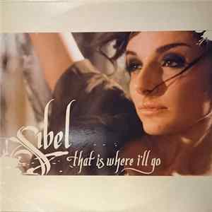 Sibel - That Is Where I'll Go Album