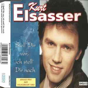 Kurt Elsasser - Stell' Dir Vor, Ich Stell' Dir Nach Album