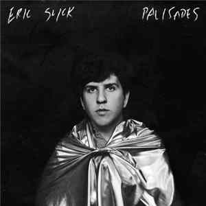 Eric Slick - Palisades Album