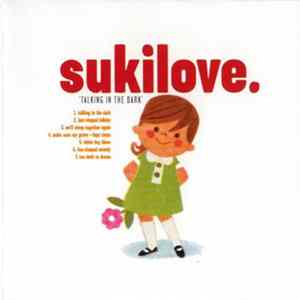 Sukilove - Talking In The Dark Album